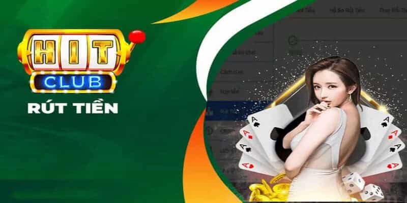 Chi tiết quy trình rút tiền thưởng sau khi tham gia Hitclub